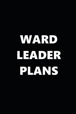 Book cover for 2020 Daily Planner Political Theme Ward Leader Plans Black White 388 Pages