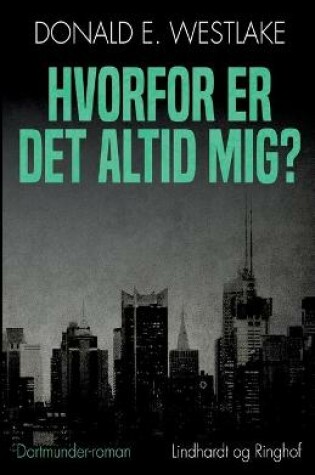 Cover of Hvorfor er det altid mig?