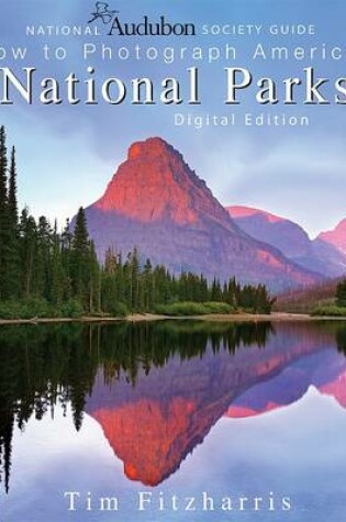 Cover of National Audubon Society Guide to Photographing America's National Parks