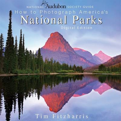 Book cover for National Audubon Society Guide to Photographing America's National Parks