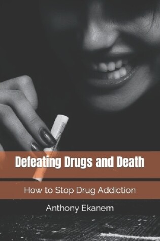 Cover of Defeating Drugs and Death