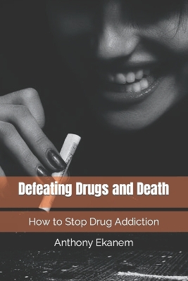 Book cover for Defeating Drugs and Death