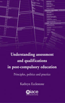 Book cover for Understanding Assessment and Qualifications in Post-compulsory Education