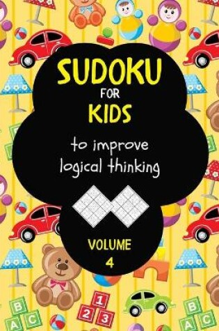 Cover of Sudoku for kids to improve logical thinking. Volume 4