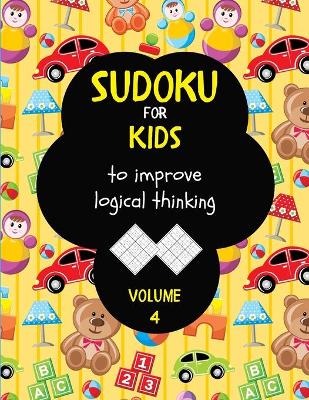 Book cover for Sudoku for kids to improve logical thinking. Volume 4