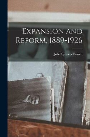 Cover of Expansion and Reform, 1889-1926