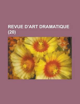 Book cover for Revue D'Art Dramatique (20)