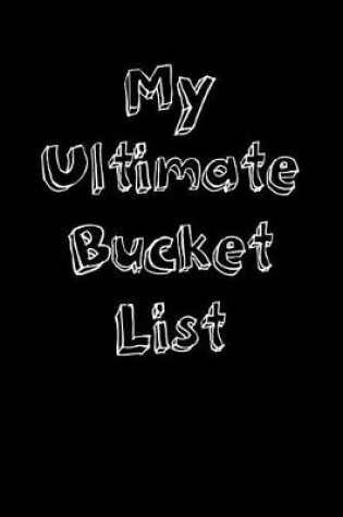 Cover of My Ultimate Bucket List