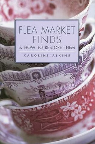 Cover of Flea Market Finds & How to Restore Them
