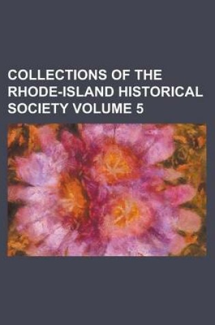 Cover of Collections of the Rhode-Island Historical Society Volume 5