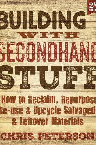 Cover of Building with Secondhand Stuff, 2nd Edition