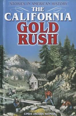 Book cover for California Gold Rush, The: Stories in American History