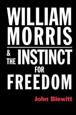 Book cover for William Morris  and the Instinct for Freedom