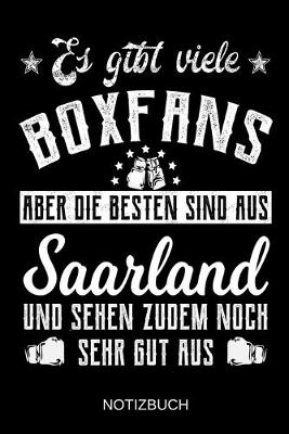 Book cover for Es gibt viele Boxfans aber die besten sind aus Saarland und sehen zudem noch sehr gut aus