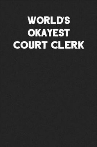 Cover of World's Okayest Court Clerk