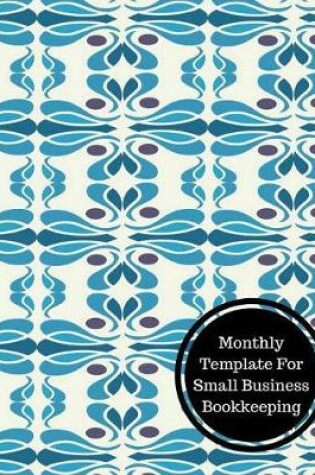 Cover of Monthly Template for Small Business Bookkeeping