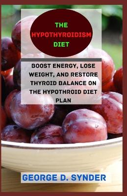 Book cover for The Hypothyroidism Diet