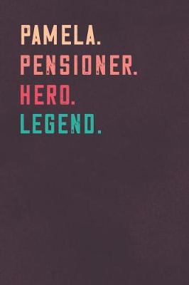 Book cover for Pamela. Pensioner. Hero. Legend.