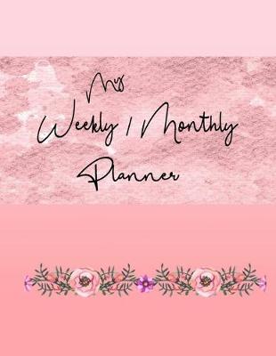 Book cover for My Weekly / Monthly Planner