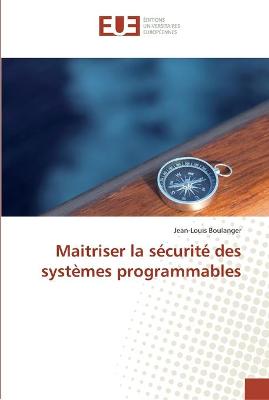 Book cover for Maitriser la securite des systemes programmables