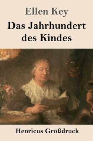 Cover of Das Jahrhundert des Kindes (Großdruck)