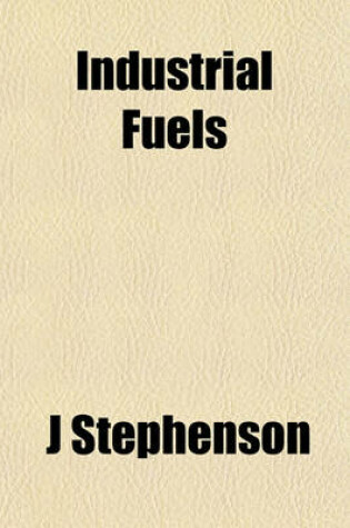 Cover of Industrial Fuels