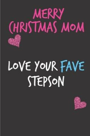 Cover of Merry Christmas Mom Love Your Fave Stepson