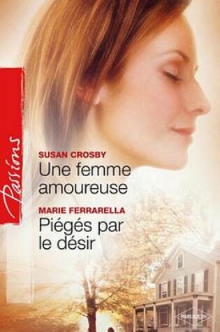 Cover of Une Femme Amoureuse - Pieges Par Le Desir