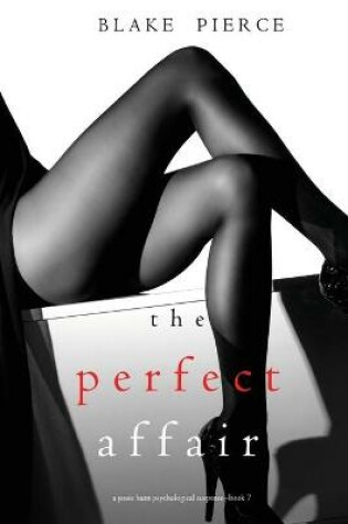 Cover of The Perfect Affair (A Jessie Hunt Psychological Suspense-Book Seven)
