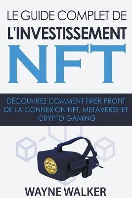 Book cover for Le guide complet de l'investissement NFT