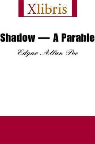 Shadow--A Parable