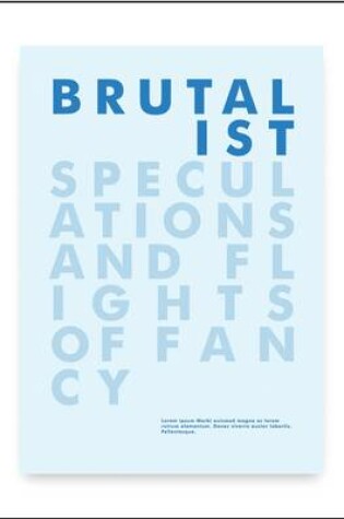 Cover of Brutalist Speculations and Flights of Fancy
