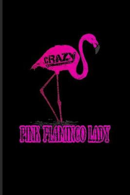 Cover of Crazy Pink Flamingo Lady