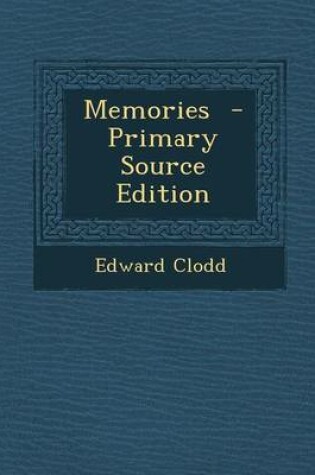 Cover of Memories - Primary Source Edition