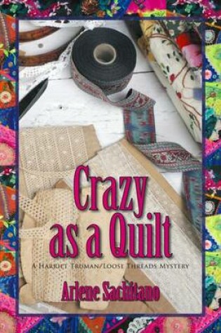 Cover of Crazy as a Quilt