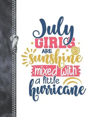 Book cover for July Girls Are Sunshine Mixed With A Little Hurricane