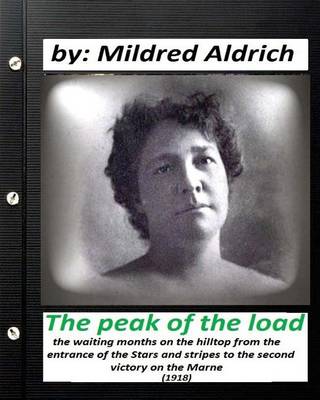 Book cover for The Peak of the Load (1918) by Mildred Aldrich (historical)