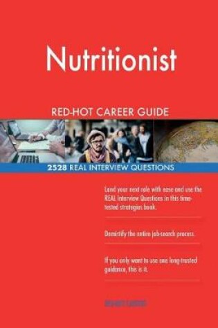 Cover of Nutritionist RED-HOT Career Guide; 2528 REAL Interview Questions