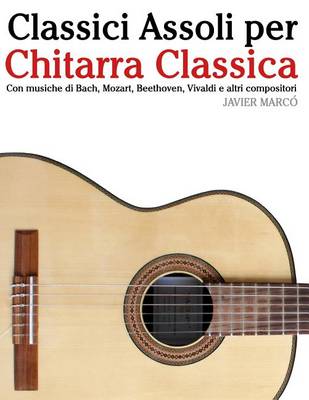 Book cover for Classici Assoli Per Chitarra Classica