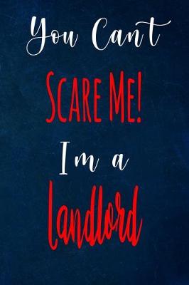 Book cover for You Can't Scare Me! I'm A Landlord