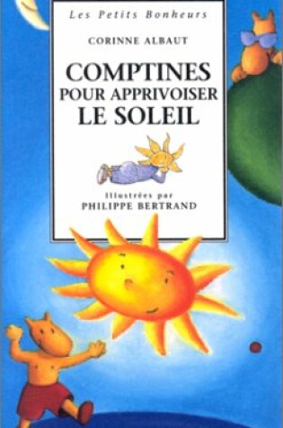 Cover of Comptines Pour Apprivoiser Le Soleil