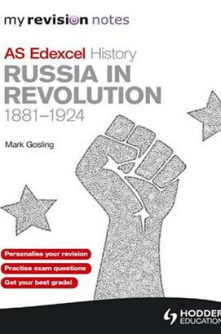 Cover of My Revision Notes Edexcel AS History: Russia in Revolution, 1881-1924