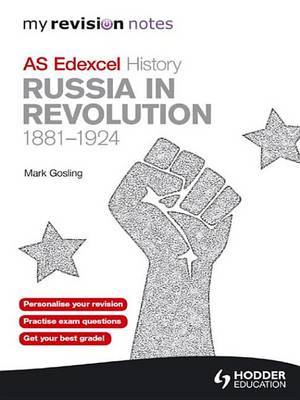 Book cover for My Revision Notes Edexcel AS History: Russia in Revolution, 1881-1924