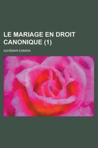 Cover of Le Mariage En Droit Canonique (1)