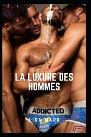 Cover of Luxure Des Hommes