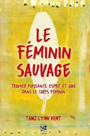 Cover of Le Feminin Sauvage