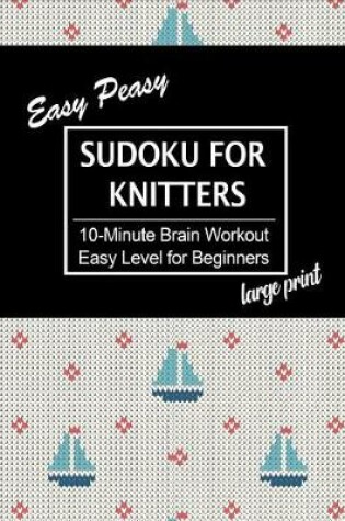 Cover of Easy Peasy Sudoku for Knitters
