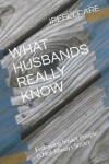 Book cover for What Husbands Really Know