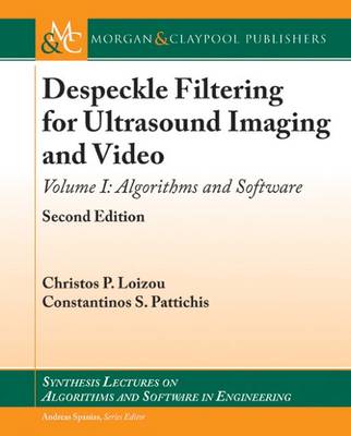 Cover of Despeckle Filtering for Ultrasound Imaging and Video, Volume I