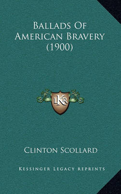 Book cover for Ballads of American Bravery (1900)